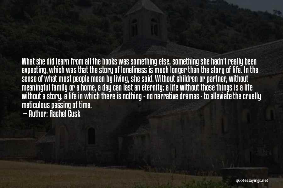 Rachel Cusk Quotes 1509736