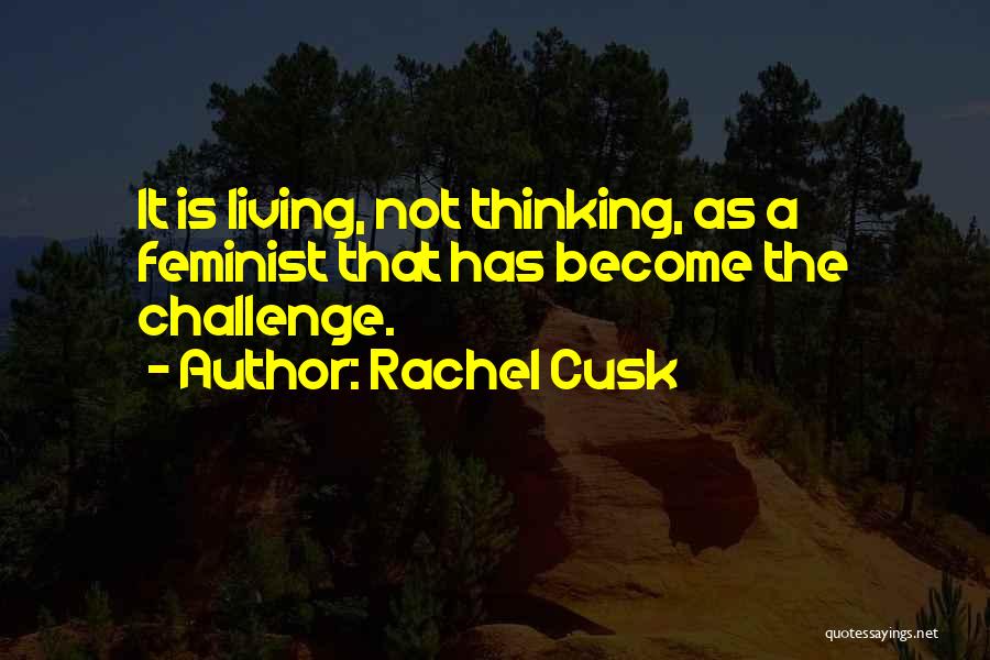 Rachel Cusk Quotes 1973335