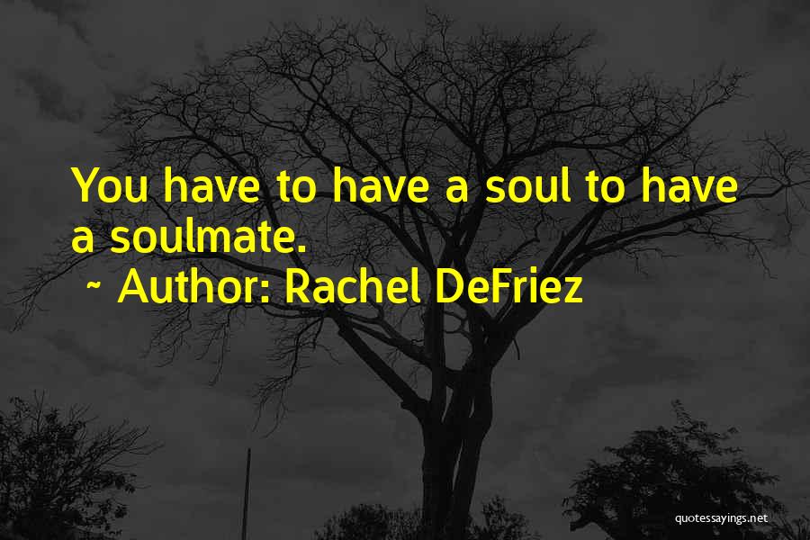 Rachel DeFriez Quotes 1870700