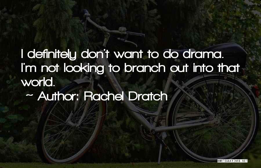 Rachel Dratch Quotes 1182030