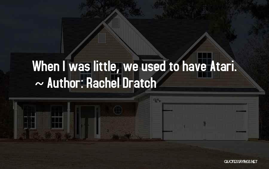 Rachel Dratch Quotes 1388994