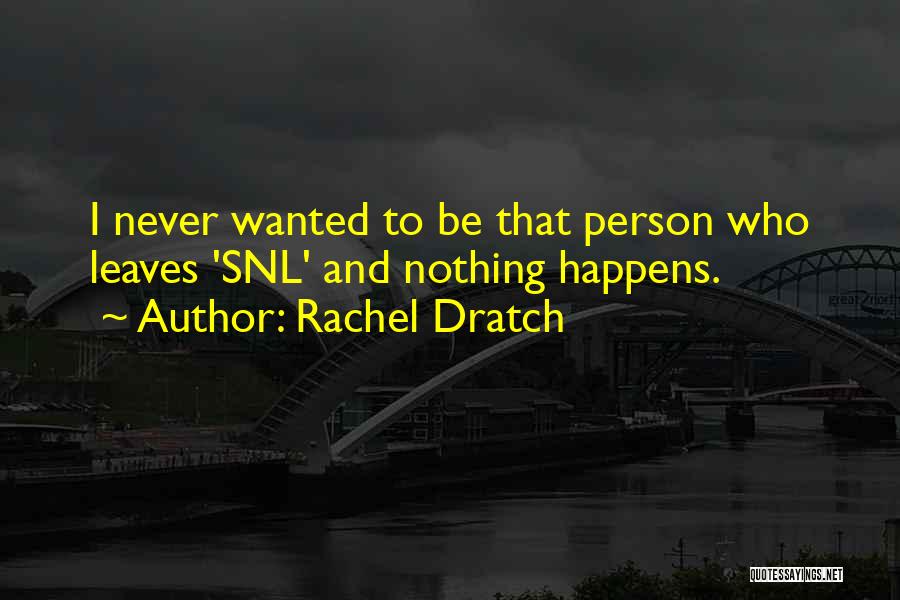 Rachel Dratch Quotes 1856043