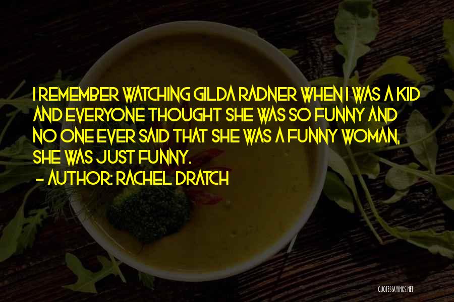 Rachel Dratch Quotes 246767