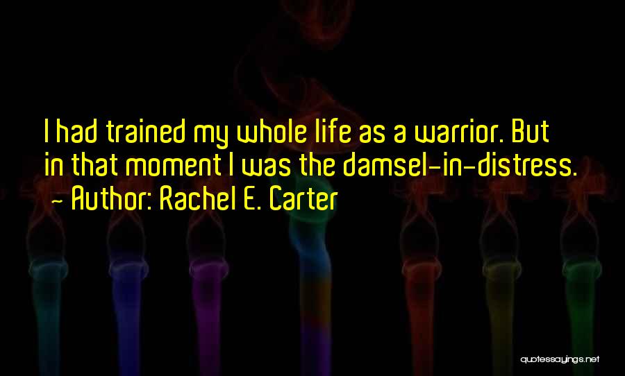 Rachel E. Carter Quotes 1162754