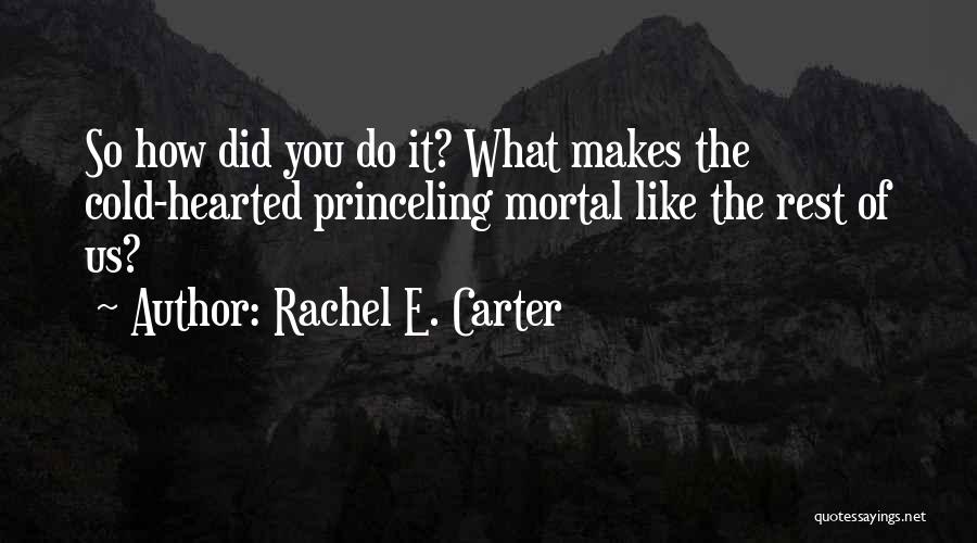 Rachel E. Carter Quotes 1423665