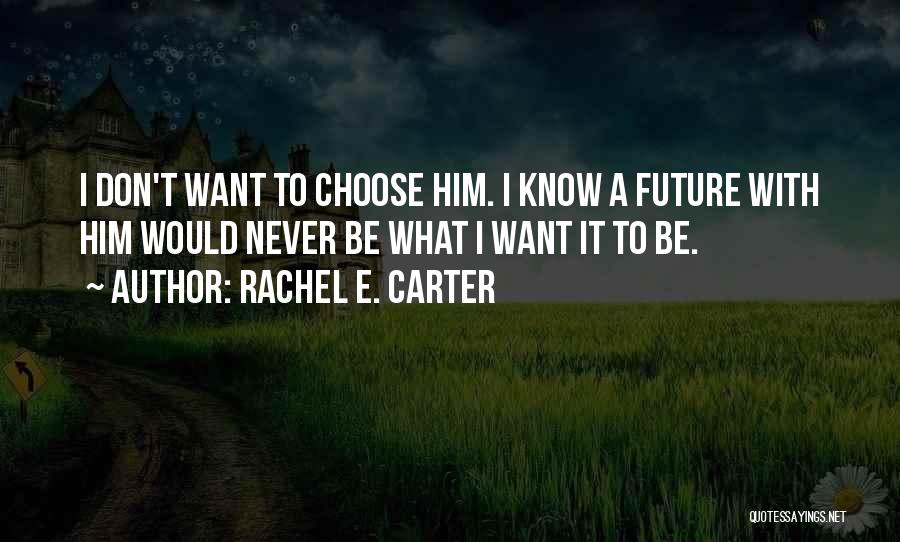 Rachel E. Carter Quotes 1544247