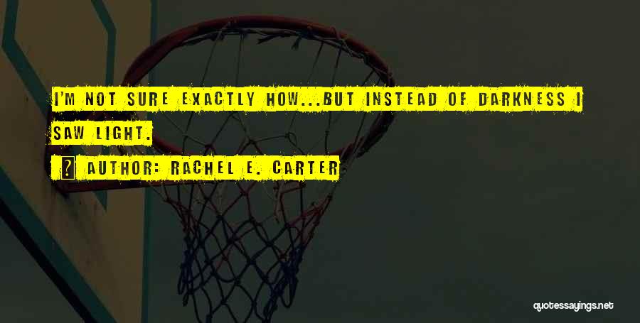 Rachel E. Carter Quotes 1660472