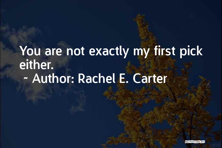 Rachel E. Carter Quotes 2203895