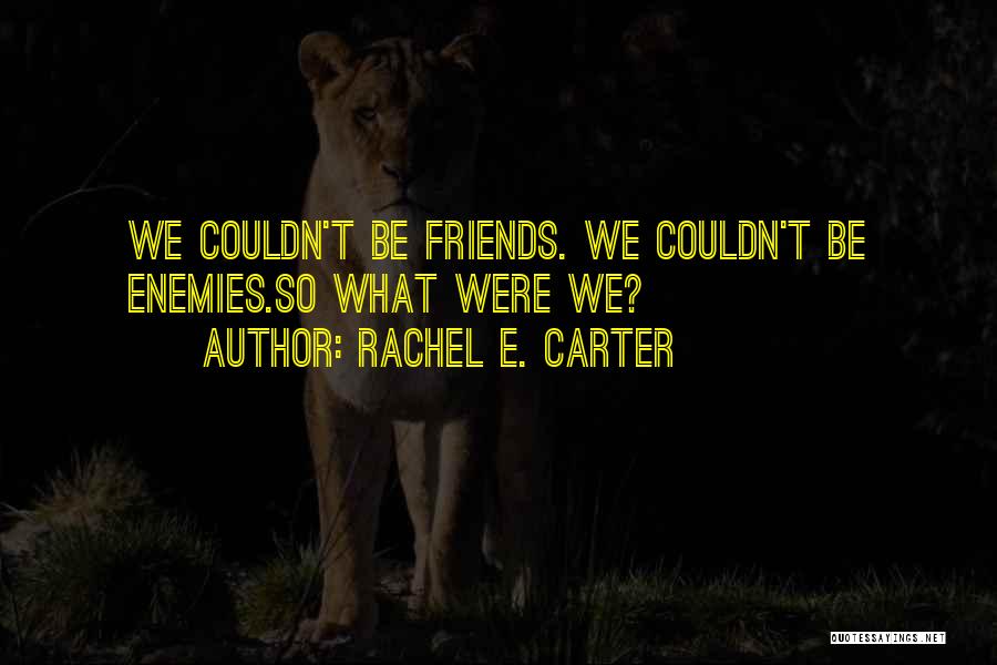 Rachel E. Carter Quotes 242496