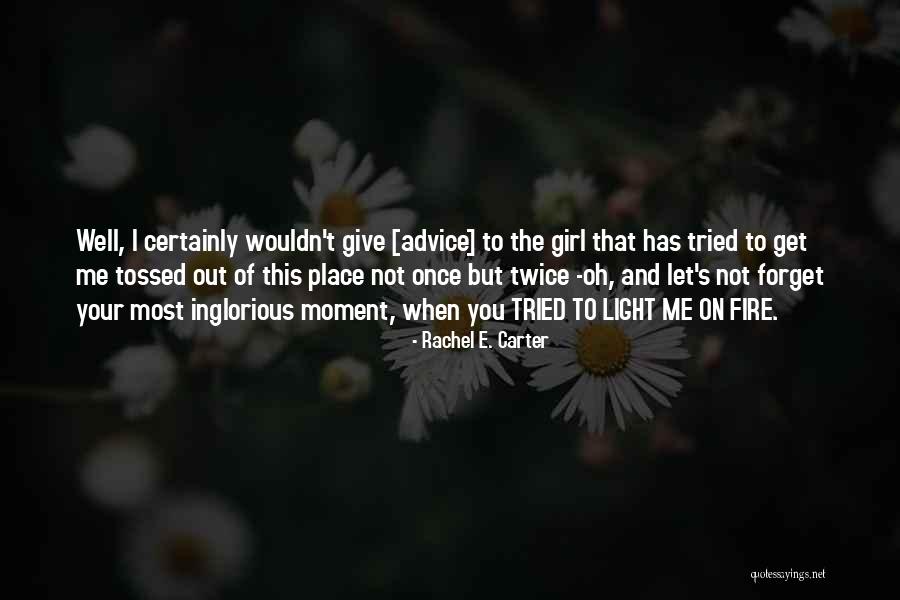 Rachel E. Carter Quotes 886971 Rachel E. Carter Quotes 886971