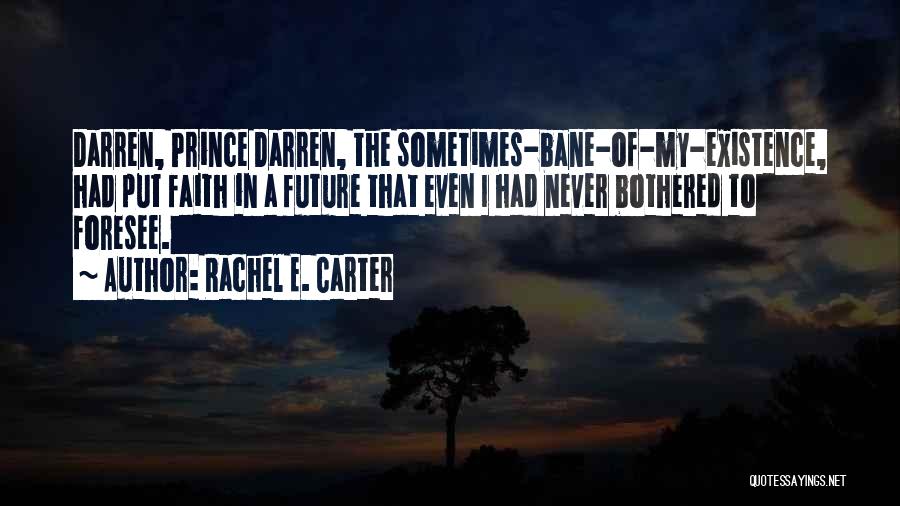 Rachel E. Carter Quotes 889105