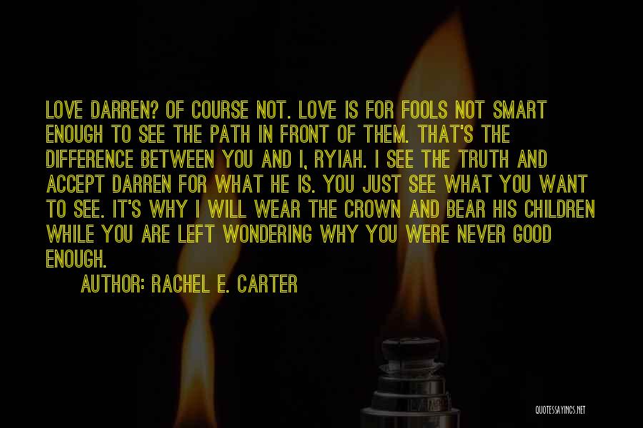 Rachel E. Carter Quotes 931608