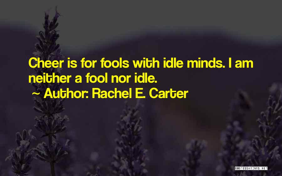 Rachel E. Carter Quotes 967524