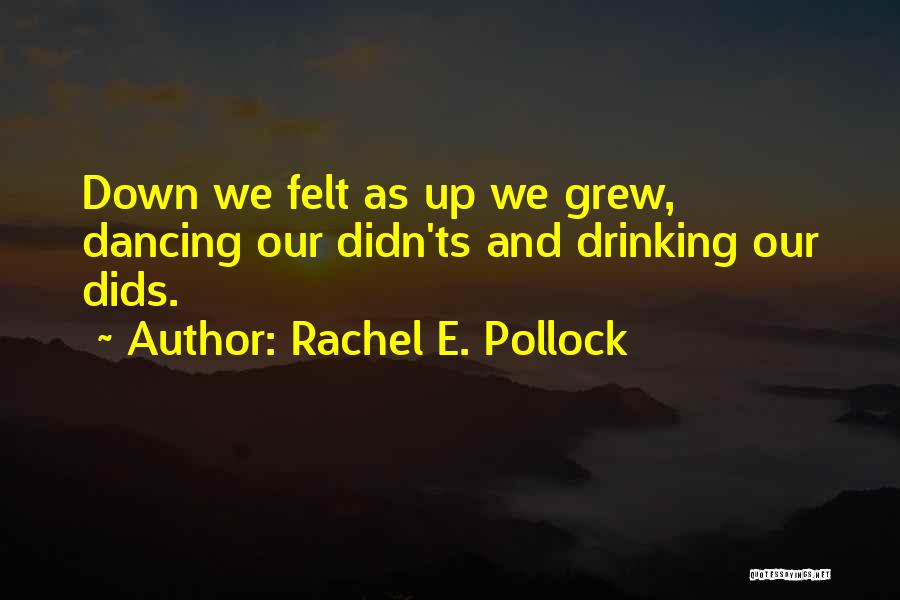 Rachel E. Pollock Quotes 118682