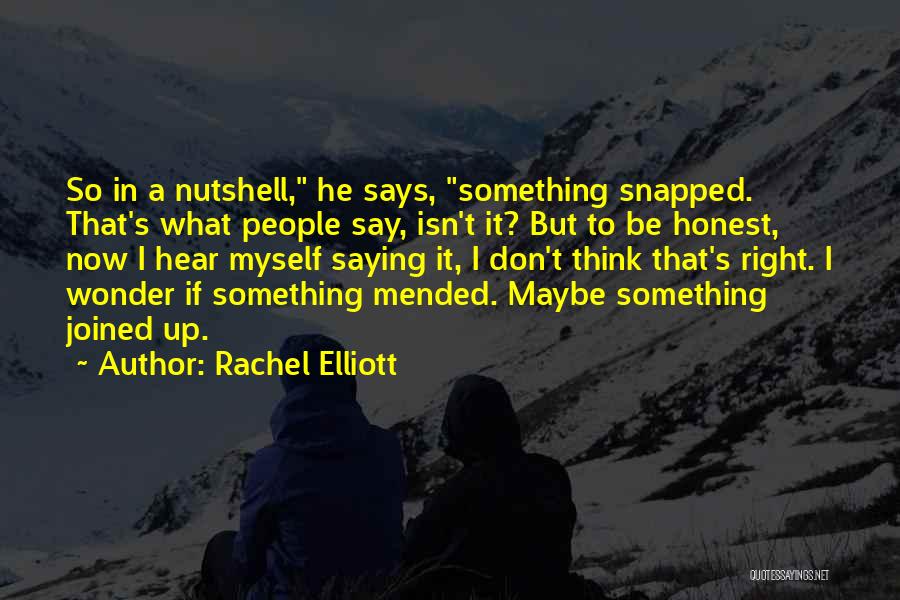 Rachel Elliott Quotes 838128