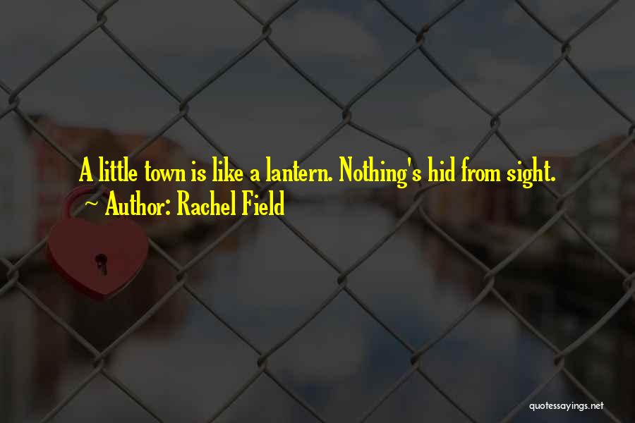 Rachel Field Quotes 1544168