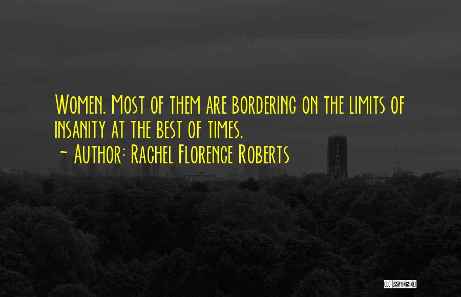 Rachel Florence Roberts Quotes 609260