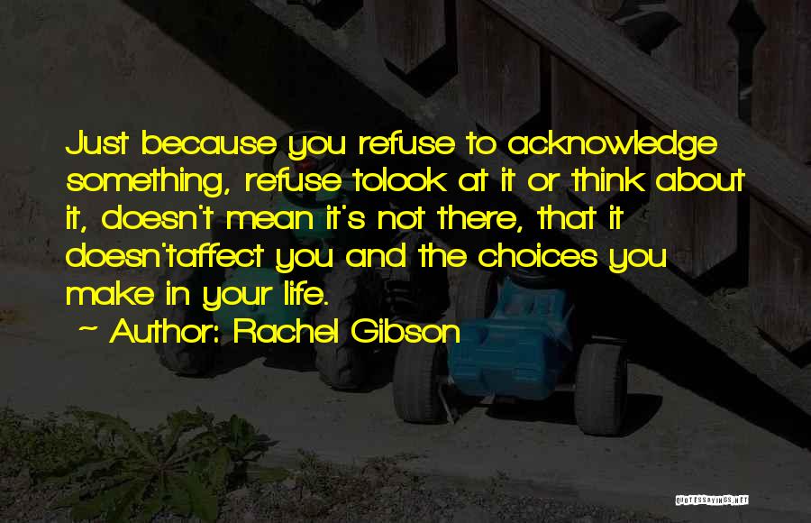 Rachel Gibson Quotes 1169676