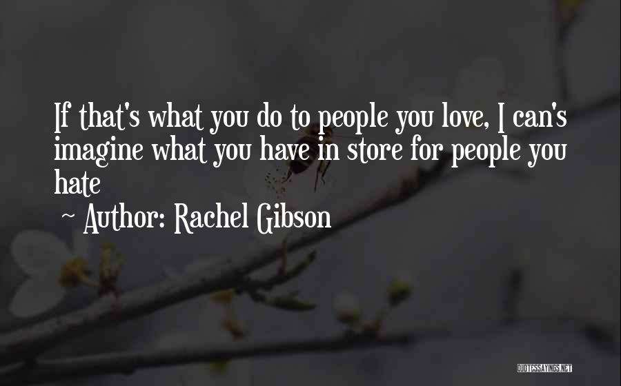 Rachel Gibson Quotes 1779771