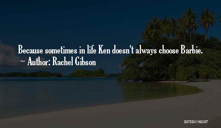 Rachel Gibson Quotes 392653