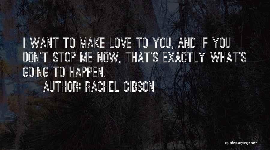 Rachel Gibson Quotes 729339