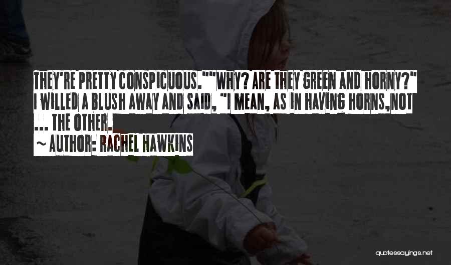 Rachel Green Quotes By Rachel Hawkins