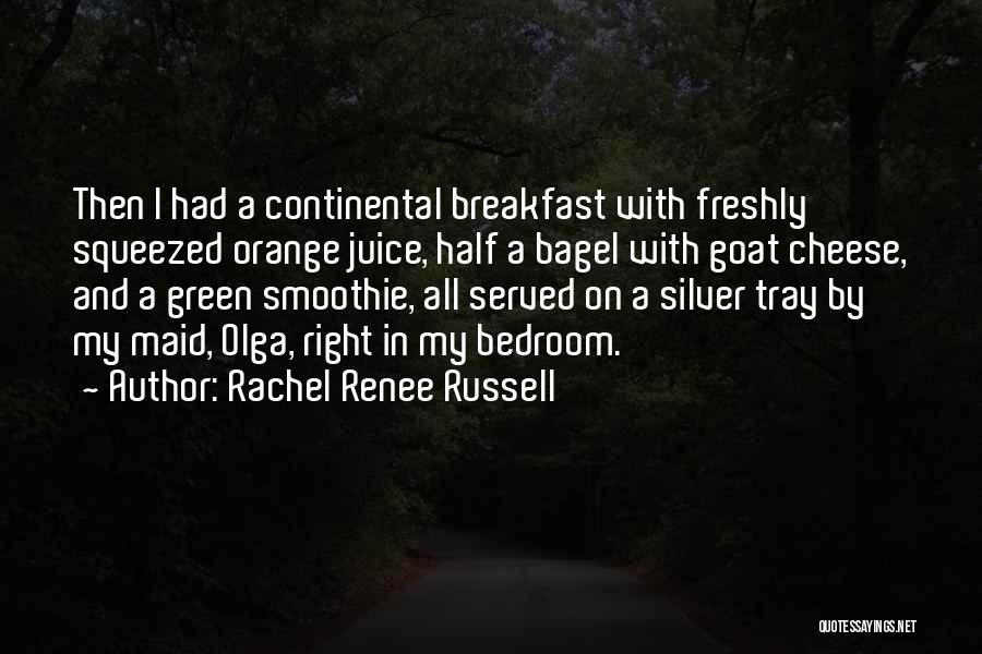 Rachel Green Quotes By Rachel Renee Russell