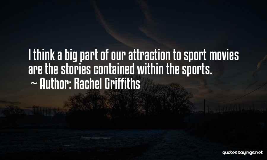 Rachel Griffiths Quotes 2265990