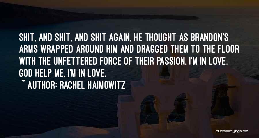 Rachel Haimowitz Quotes 1075388