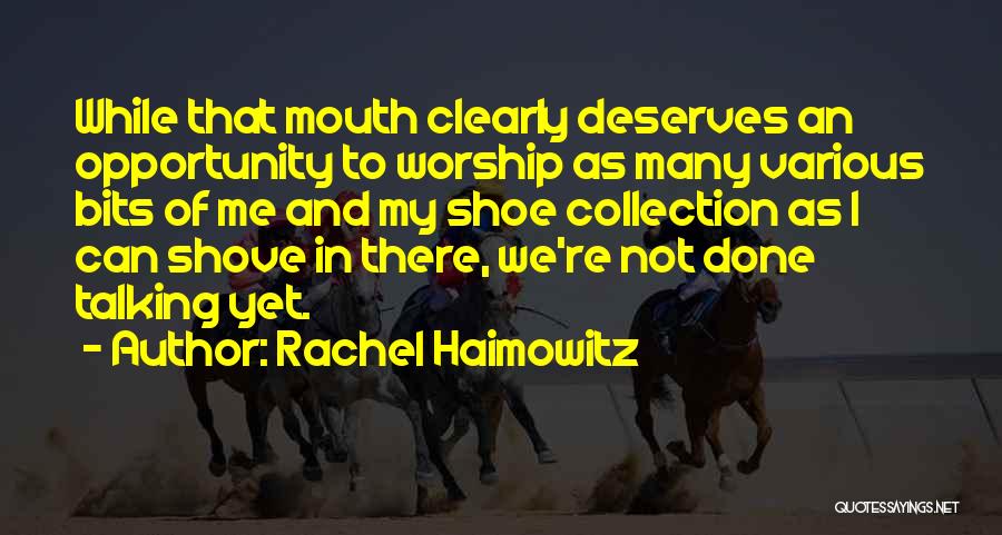 Rachel Haimowitz Quotes 263885