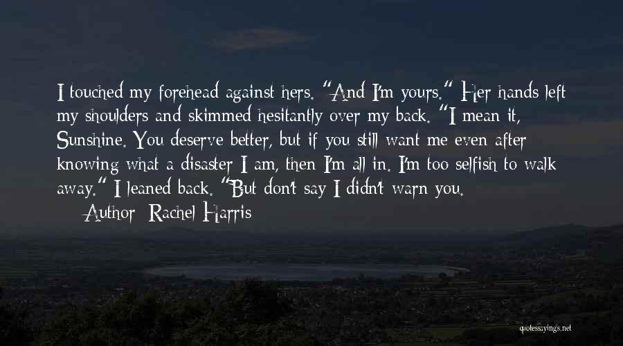 Rachel Harris Quotes 1050173