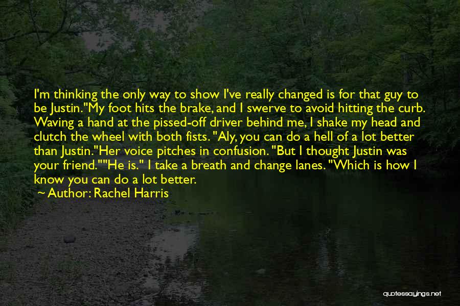 Rachel Harris Quotes 1399950