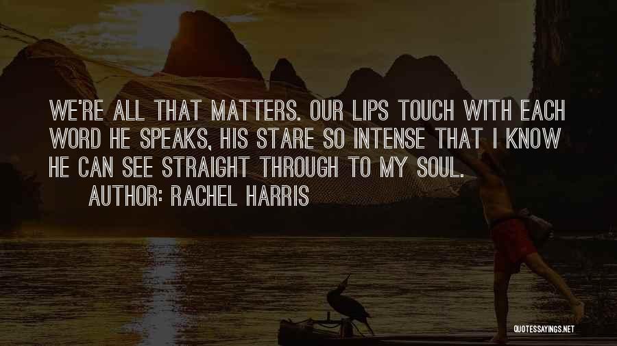 Rachel Harris Quotes 1627811