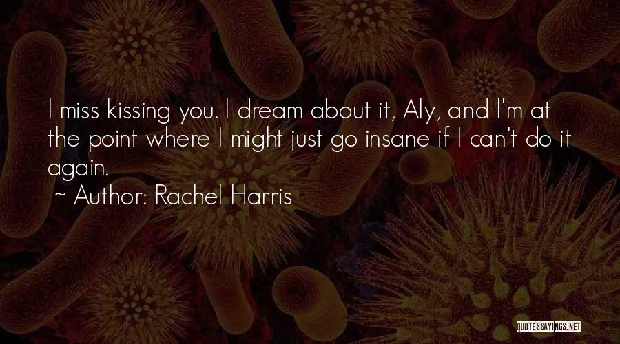 Rachel Harris Quotes 1675509