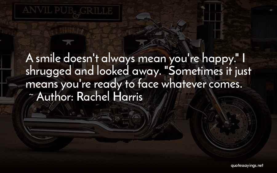 Rachel Harris Quotes 2099091