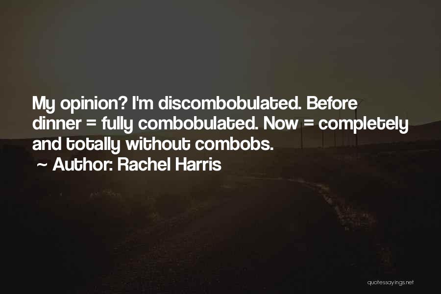 Rachel Harris Quotes 219039