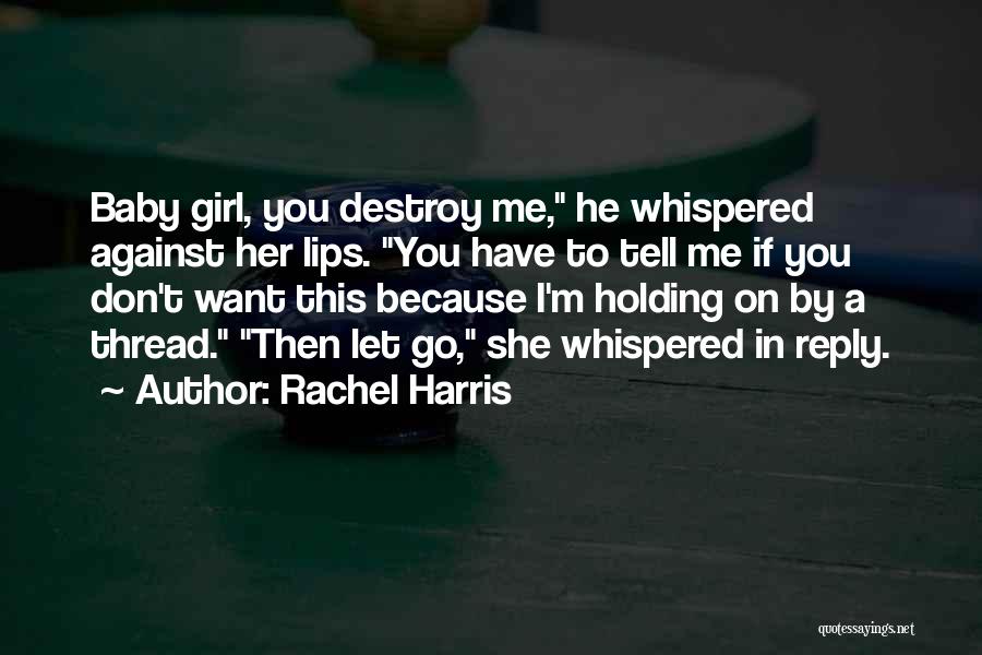 Rachel Harris Quotes 259447