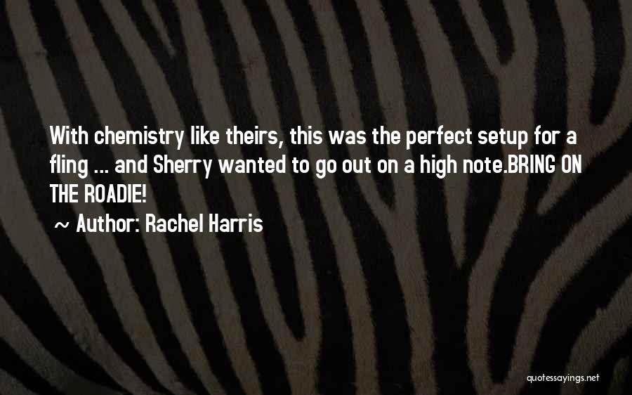 Rachel Harris Quotes 311759