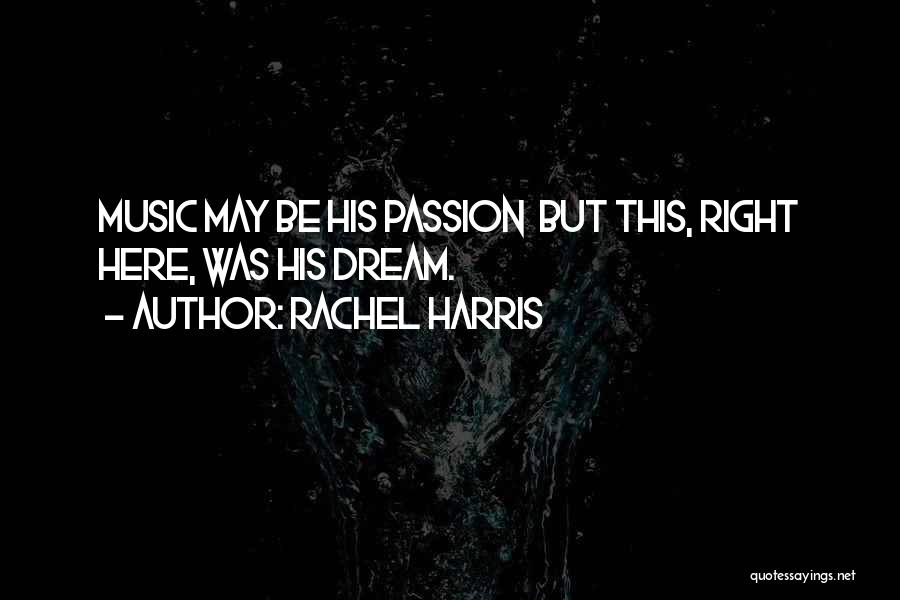 Rachel Harris Quotes 572803