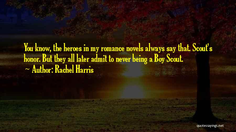 Rachel Harris Quotes 623486