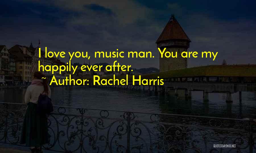 Rachel Harris Quotes 661830