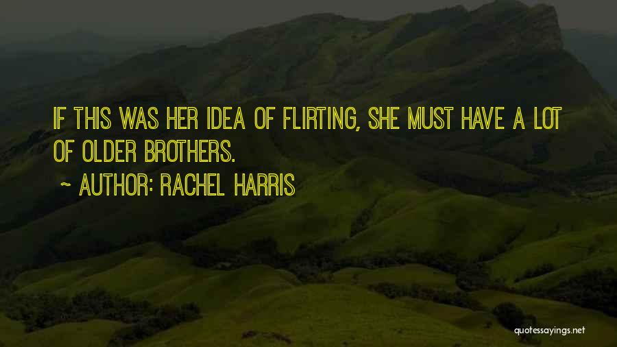 Rachel Harris Quotes 670570