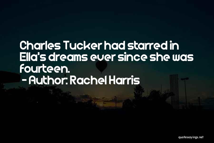 Rachel Harris Quotes 716441