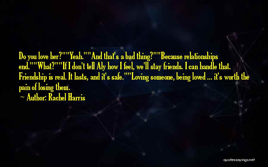 Rachel Harris Quotes 803996