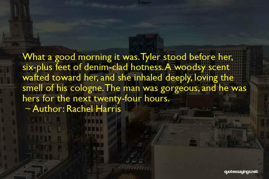 Rachel Harris Quotes 901224