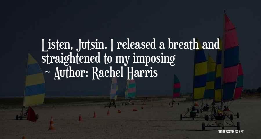Rachel Harris Quotes 925371
