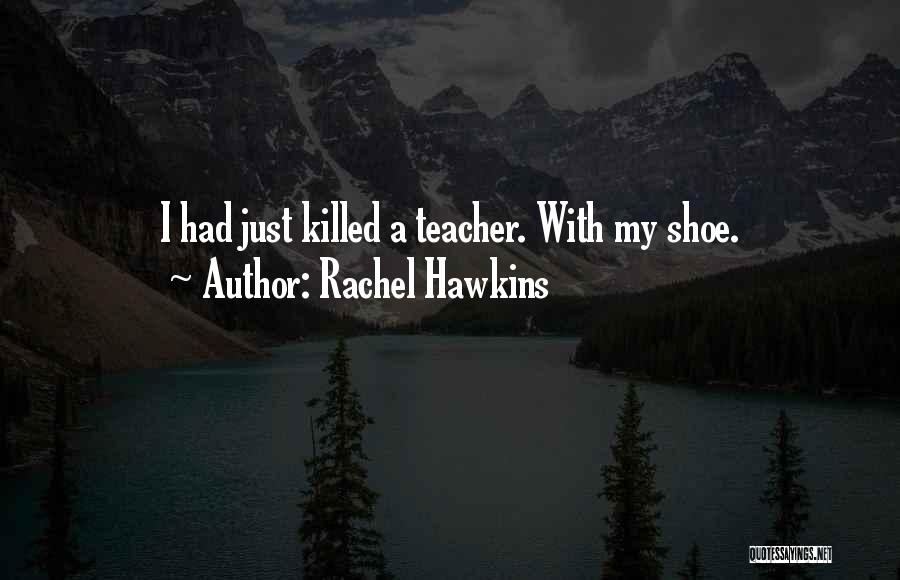 Rachel Hawkins Quotes 1395910