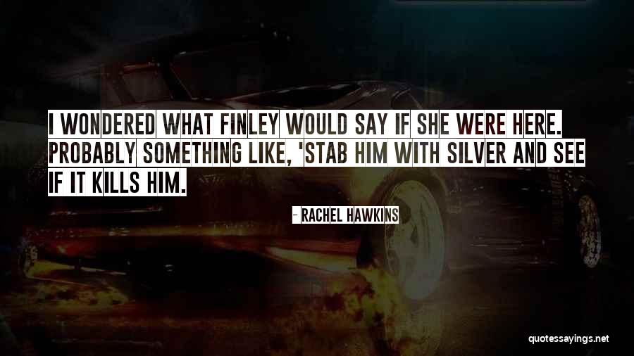 Rachel Hawkins Quotes 1504112