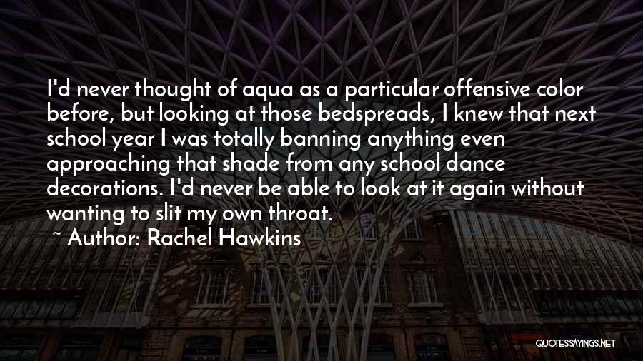 Rachel Hawkins Quotes 1915282