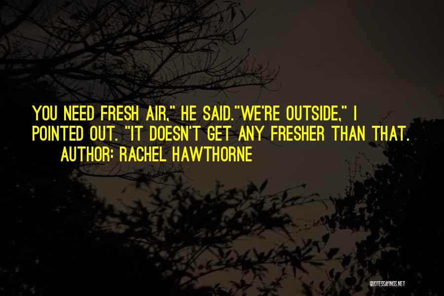 Rachel Hawthorne Quotes 1459264